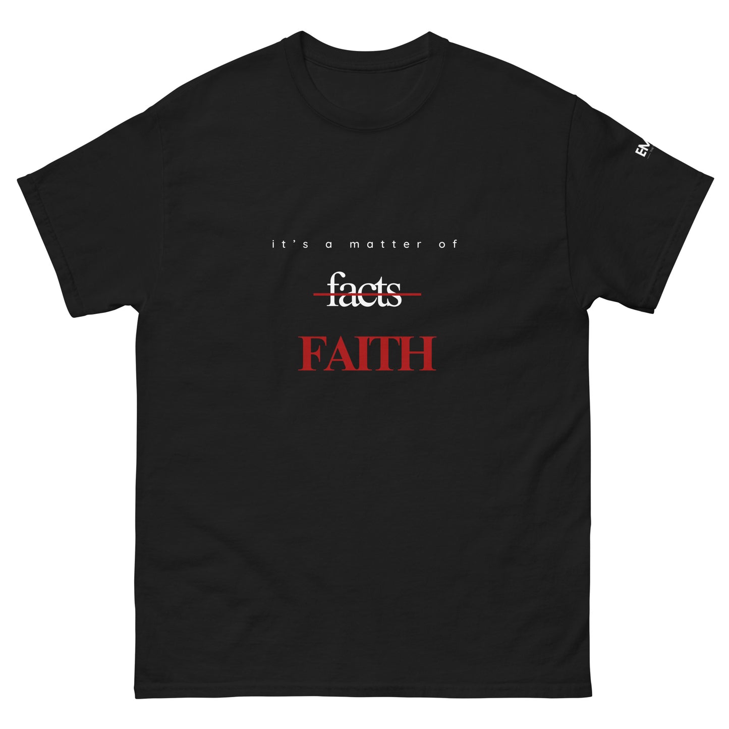 It's a Matter of Faith | Black T-shirt